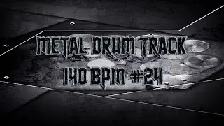 Mid Tempo Metal Drum Track 140 BPM | Preset 2.0 (HQ,HD)