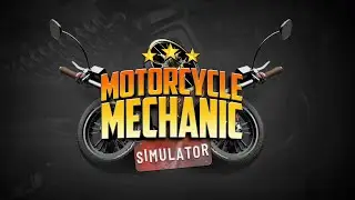 Motorcycle Mechanic Simulator Demo