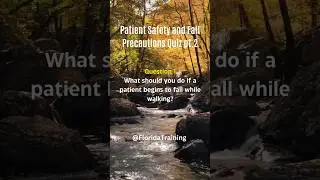 Patient Safety and Fall Quiz - Question 1