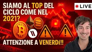 BITCOIN, CRYPTO: SIAMO AL TOP DEL CICLO COME NEL 2021? | ATTENZIONE A VENERD&Igrave;!!