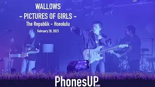 Pictures of Girls - 4K - Wallows - Republik, Honolulu - 02/28/23 - PhonesUP