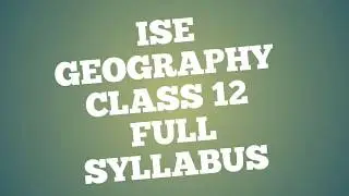 ISC GEOGRAPHY CLASS XII#SYLLABUS