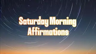 🌌 Saturday Morning Positive Affirmations | Discipline, Structure & Growth (Saturn Energy)