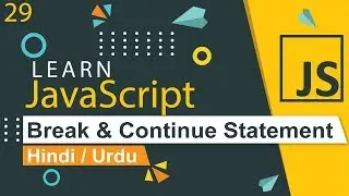 JavaScript Break & Continue Statement Tutorial in Hindi / Urdu