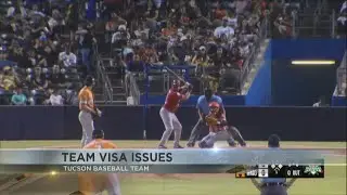 Tucson Baseball Team seeks agencies' help after visa issues delay opening home series