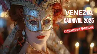😱 Venice Lights Up! The 2025 Carnival Pays Tribute to Casanova – Discover Its Mysteries! 🎭