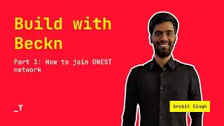 Build with Beckn: Part 3- How to join ONEST Network