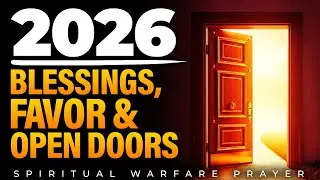 Command 2026 with Open Doors, Favor, Blessings and Breakthrough | New Year Declaration
