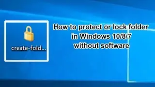 [easy] - How to protect or lock folder in Windows 10/8/7