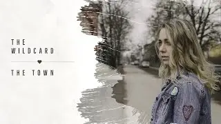 The Wildcard - The Town [Lyric Video]