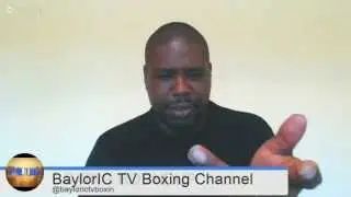 BaylorIC TV Boxing Roundup LIVE SHOW!