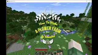 Flower Farm Tutorial for 1.16, to 1.12