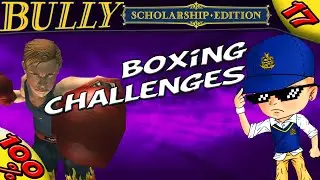Bully SE :: ALL BOXING CHALLENGES [100% Walkthrough]
