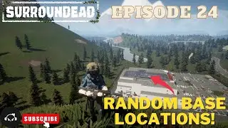 SurrounDeaD - Episode 24: 5 Random base locations!