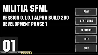Militia SFML Edition: Development Phase 1 Part 1 - Basic Main Menu (Militia 2D) (Reupload)