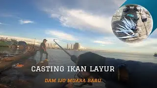 Casting Ikan Layur Dam Ijo Muara Baru || Episode # 01