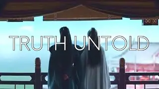 Wen KeXing & Zhou ZiShu - Truth Untold [World Of Honor FMV]