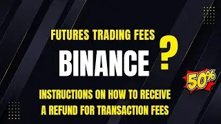 Binance Futures Trading Fees Explained: How to Get Fee Rebates