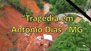 Tromba d&aacute;gua no munic&iacute;pio de Ant&ocirc;nio Dias-MG. | Deaths caused by heavy rains #antoniodiasmg