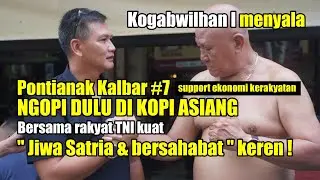 JENDERAL KUNTO DI KOPI ASIANG PONTIANAK KALBAR #7 