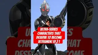 Ultra-Series Characters who Deserve to Become Ultraman Ep.1 #ultraman #ultramanorb #ultramanruebe