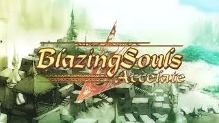Blazing Souls Accelate - Universal - HD Gameplay Trailer