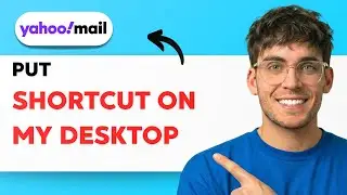 How to Put Yahoo Mail Shortcut on My Desktop [2026 Full Guide]