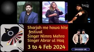 Sharjah basant festival 🪁 /Basant 2024 Full vlog🪁/#nimramehra #sharjah #uae # Abrar ul haq