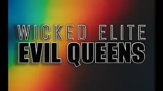 Wicked Elite Evil Queens 2025-2026