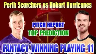 PRS vs HBH BBL 9th Match Prediction | Playing 11 | Pitch Report | Weather Update