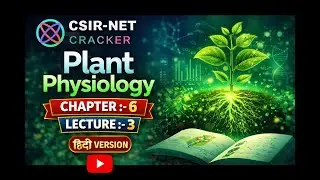 Chapter 6 - Lecture 3 Plant Physiology #csirnet #csirnet #csirnet  #lifescience  #csirnet2026 #facts