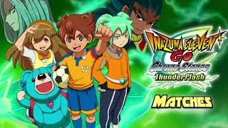 Battle Theme/Bring Back Football! - Inazuma Eleven Go Chrono Stone Wildfire/Thunderflash OST
