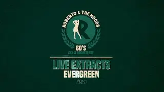 LIVE EXTRACTS EVERGREEN 2025 - ROBERTO AND THE MOODS