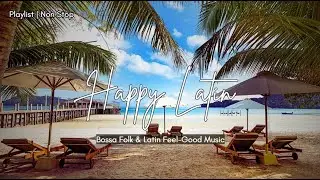 Happy Latin Acoustic Music 🌴 Bossa Nova | Latin Rhythms 🎶 Beach Atmosphere ☀️