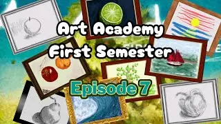 Art Academy First Semester Mini Lesson 2 (Apple and Peaches) - Episode 7