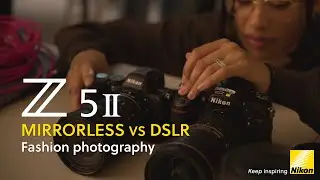 Nikon Z5II | Fashion photography with Nwaka Okparaeke | Mirrorless vs DSLR