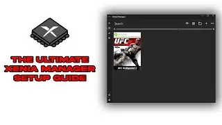 Ultimate Xenia Manager Setup Guide for UFC Undisputed 3 (Full Tutorial)