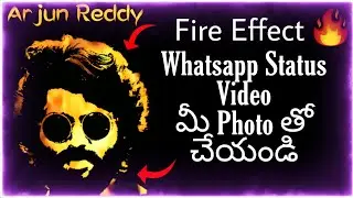 Fire Effect Whatsapp Status Making Tutorial | Telugu lo | Asif MA