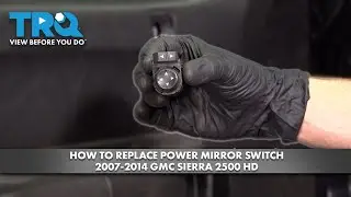How to Replace Power Mirror Switch 2007-2014 GMC Sierra 2500 HD