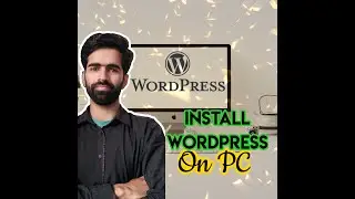 How to Install Wordpress Locally on your PC (and practice making your website) 2020