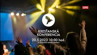 Kresťanská konferencia Banská Bystrica 20.5.2023 10:00 hod.