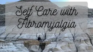 Self Care with Fibromyalgia