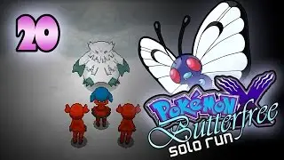 Pokemon X Butterfree Solo Run /w Arnimane - Episode 20 - 