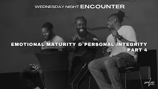 Emotional Maturity & Personal Integrity Part 4 | Kenneth Lock II | Evolve Church