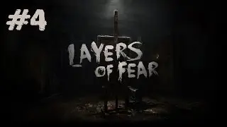 Let's Play Layers of Fear - Part 4