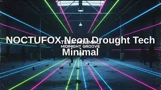 NOCTUFOX &mdash; Neon Drought &ndash; Tech Minimal