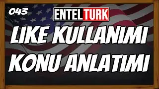 İngilizce Like ile Benzerlik Belirtme Konu Anlatımı