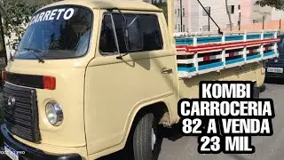 KOMBI CARROCERIA 82 MOTOR AP A VENDA 23 MIL