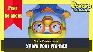 Share Your Warmth | Social Development | Good habits | Pororo the little penguin