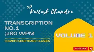 Transcription 1 | @80wpm | Kailash Chandra | 840 words | Volume 1 | #Transcription 1 | Ganesh Sir